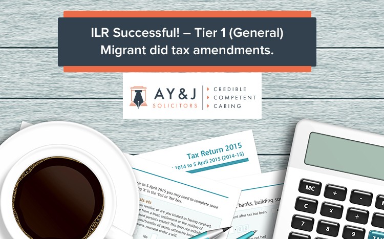 ILR Successful! – Tier 1 (General) Migrant did tax amendments.