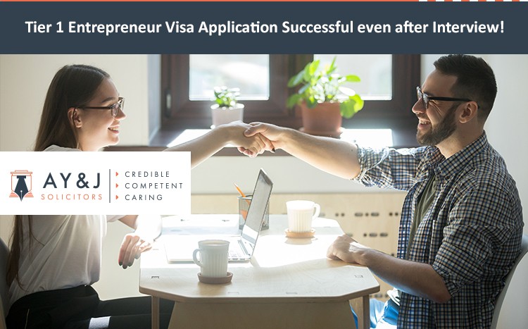 Tier 1 Entrepreneur Visa Application Successful even after Interview!
