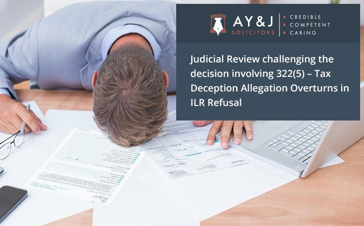 Judicial-Review-challenging-the-decision-involving-3225-–-Tax-Deception-Allegation-Overturns-in-ILR-Refusal.jpg
