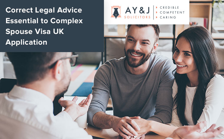 Correct Legal Advice Essential to Complex Spouse Visa UK Application