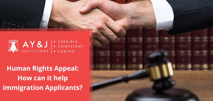 Human Rights Appeal: How can it help Immigration Applicants?