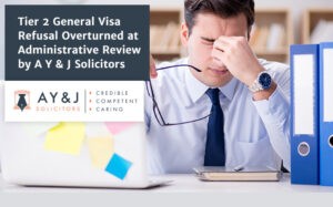 tier-2-general-visa-refusal-overturned-at-administrative-review-by-a-y-j-solicitors