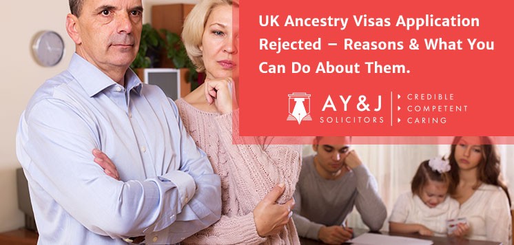 UK Ancestry Visas Application Rejected – Reasons & What You Can Do About Them