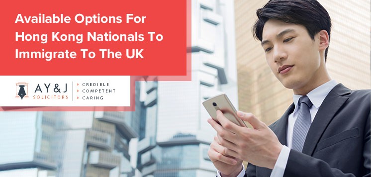 Available Options For Hong Kong Nationals To Immigrate To The UK