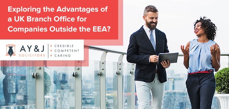 Exploring-the-Advantages-of-a-UK-Branch-Office-for-Companies-Outside-the-EEA