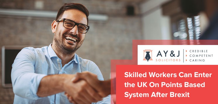 Skilled Workers Can Enter the UK On Points Based System After Brexit