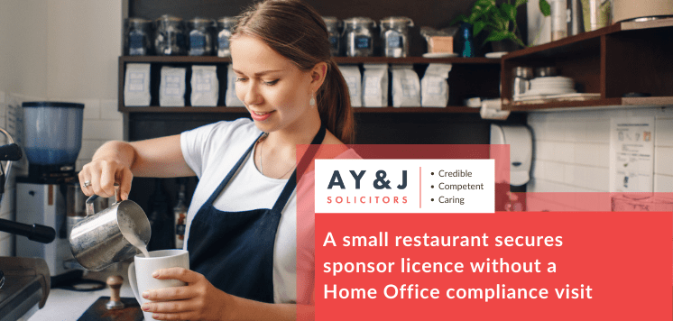 A small restaurant secures sponsor licence without a Home Office compliance visit