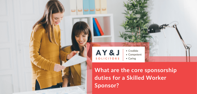What are the core sponsorship duties for a Skilled Worker Sponsor?