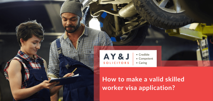 How to make a valid skilled worker visa application?