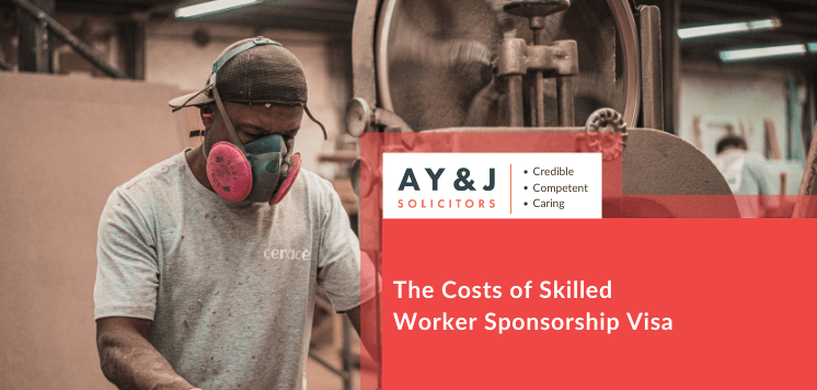 The Costs of Skilled Worker Sponsorship Visa
