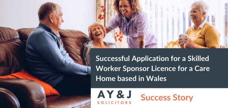 Successful Application for a Skilled Worker Sponsor Licence for a Care Home based in Wales