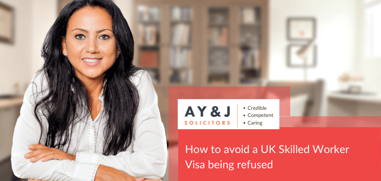 How To Avoid A UK Skilled Worker Visa Being Refused
