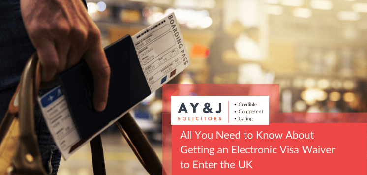 All You Need To Know About Getting An Electronic Visa Waiver To Enter The UK