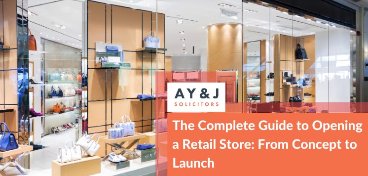 The Complete Guide to Opening a Retail Store: From Concept to Launch