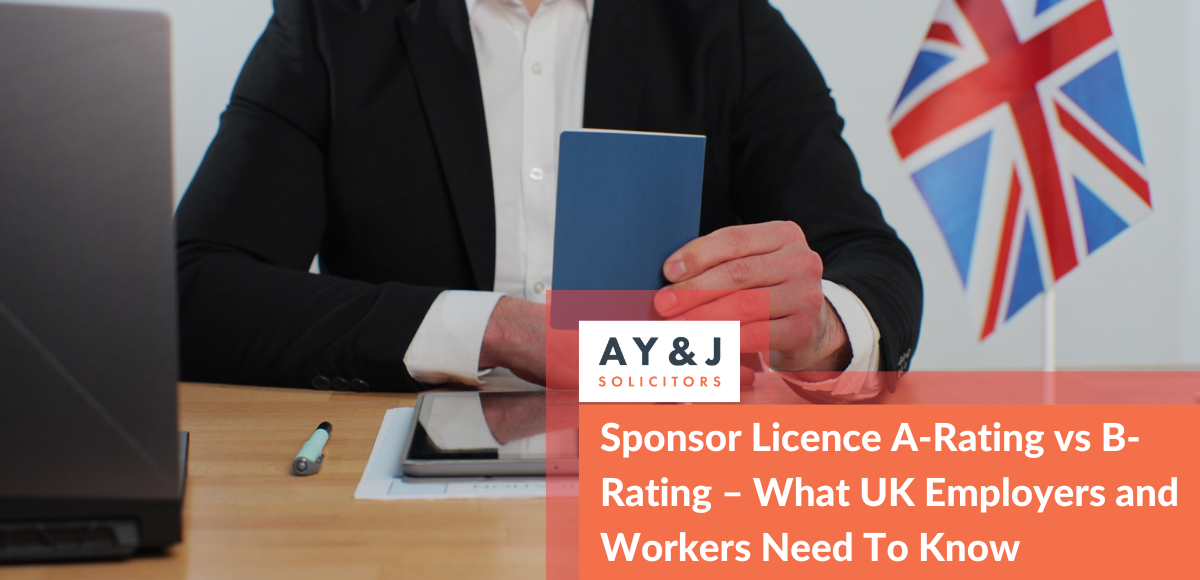 Sponsor Licence A-Rating vs B-Rating – What UK Employers and Workers Need To Know