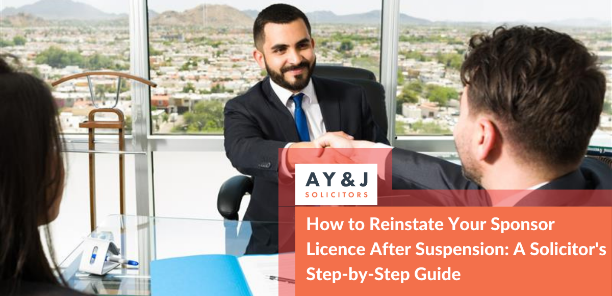 How to Reinstate Your Sponsor Licence After Suspension: A Solicitor's Step-by-Step Guide