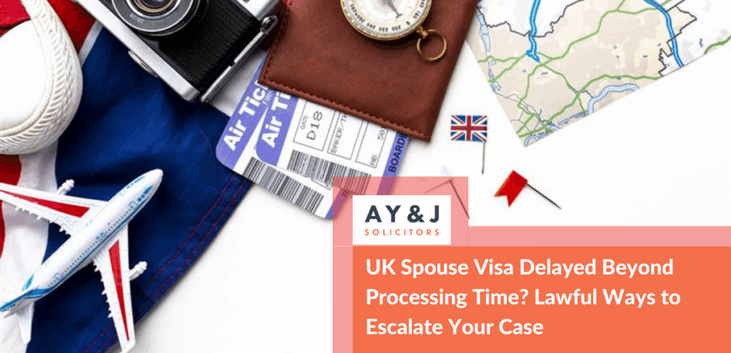 UK Spouse Visa Delayed Beyond Processing Time? Lawful Ways to Escalate Your Case