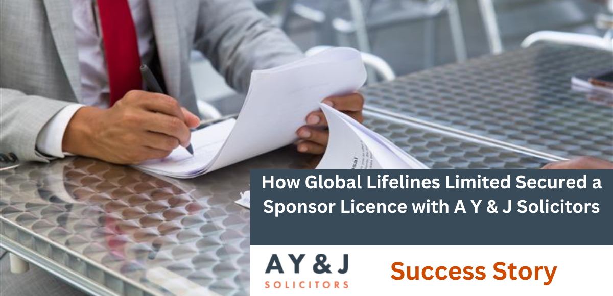Success Story: How Global Lifelines Limited Secured a Sponsor Licence with A Y & J Solicitors