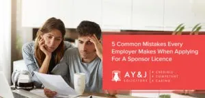 5 Common Mistakes Every Employer Makes When Applying For A Sponsor Licence