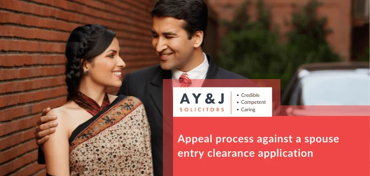 Appeal-Process-Against-A-Spouse-Entry-Clearance-Application