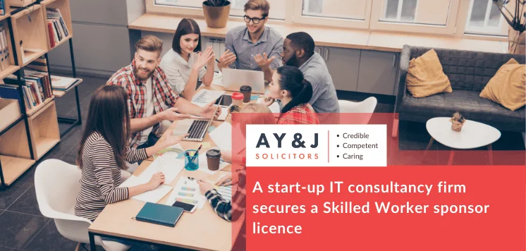 A start up IT consultancy firm secures Skilled Worker sponsor licence