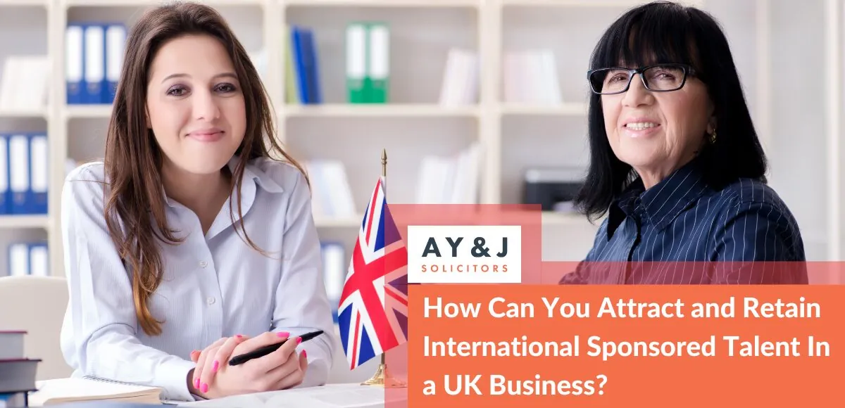 How Can You Attract and Retain International Sponsored Talent In a UK Business?