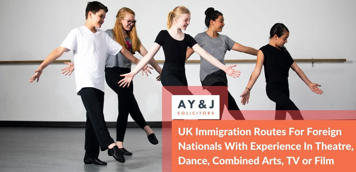 UK Immigration Routes For Foreign Nationals With Experience In Theatre, Dance, Combined Arts, TV or Film