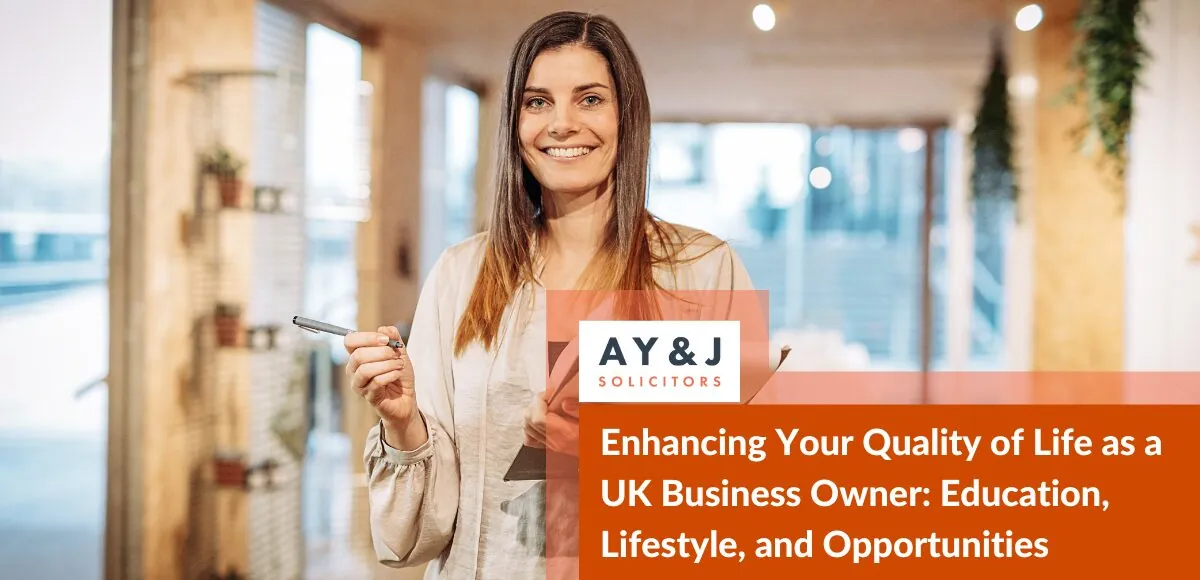 Enhancing Your Quality of Life as a UK Business Owner: Education, Lifestyle, and Opportunities